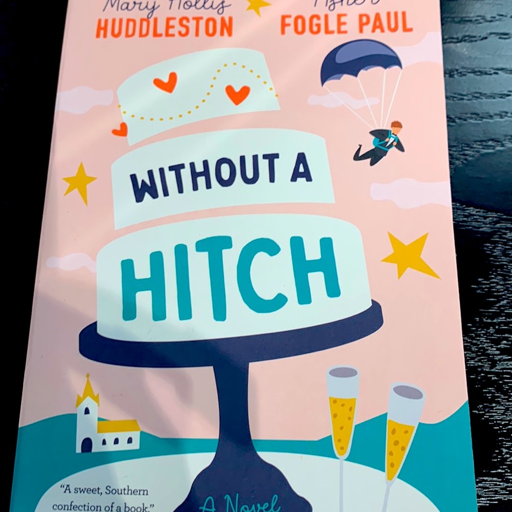 Without A Hitch “A sweet, Southern confection of a book.”